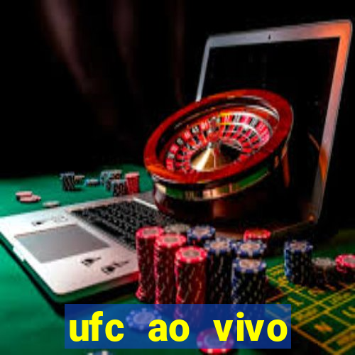 ufc ao vivo assistir online